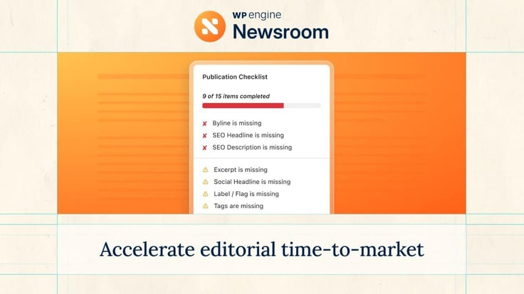 WP Engine Newsroom interface sample showing publication checklist WP Engine Newsroom interface sample showing publication checklist