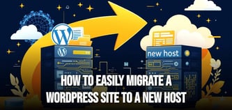 How to Easily Migrate a WordPress Site to a New Host (Files + Database + Search/Replace)