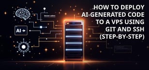 How to Deploy AI-Generated Code to a VPS Using Git and SSH (Step-by-Step)