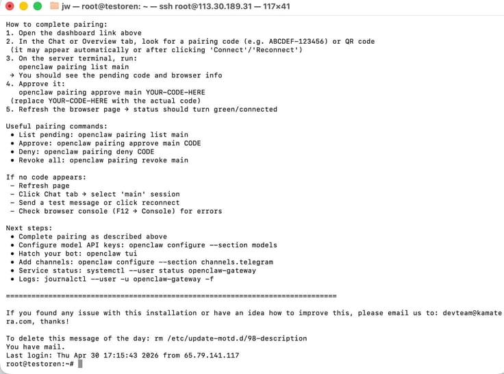 macOS Terminal window showing an SSH session to root@testoren with the full OpenClaw post-installation message of the day, listing pairing steps, useful pairing commands, next steps including model API key configuration and channel setup, and a support email from the Kamatera dev team
