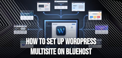How to Set Up WordPress Multisite on Bluehost