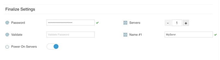 Image of the Kamatera server finalize settings panel showing password and validation fields with a confirmed green checkmark, a server quantity selector set to one, a custom server name field, and a Power On Servers toggle enabled to launch the instance immediately after creation. Image of the Kamatera server finalize settings panel showing password and validation fields with a confirmed green checkmark, a server quantity selector set to one, a custom server name field, and a Power On Servers toggle enabled to launch the instance immediately after creation.
