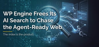 WP Engine Frees Its AI Search to Chase the Agent-Ready Web