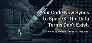 Your Code Now Syncs to SpaceX. The Data Terms Don't Exist.