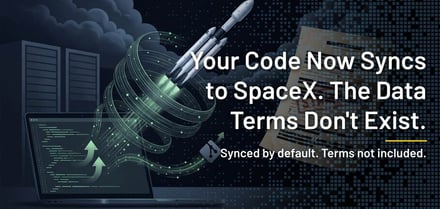 Your Code Now Syncs to SpaceX. The Data Terms Don't Exist.