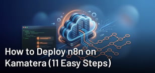 How to Deploy n8n on Kamatera (11 Easy Steps)
