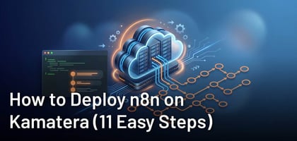 How to Deploy n8n on Kamatera (11 Easy Steps)
