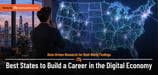 The Best States to Build a Career in the Digital Economy