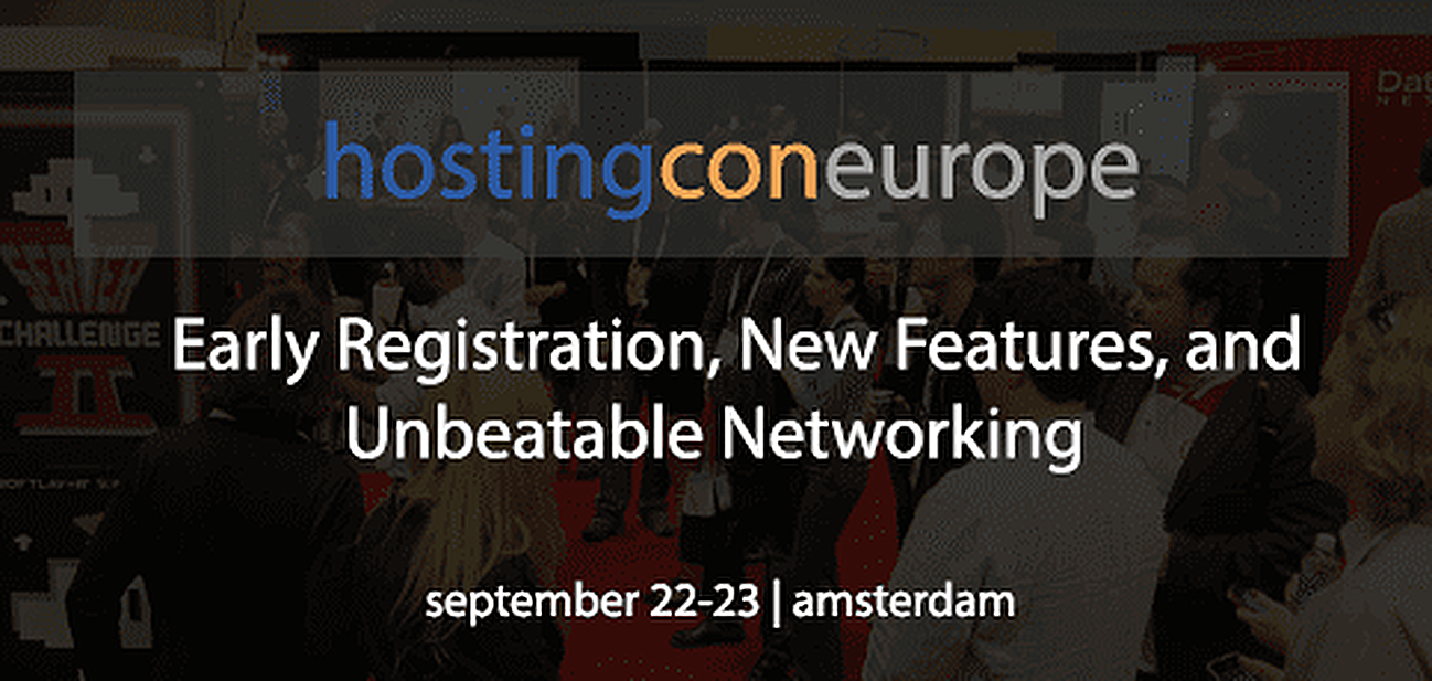 HostingCon Europe: Early Registration, New Features, and Unbeatable Networking HostingCon Europe: Early Registration, New Features, and Unbeatable Networking