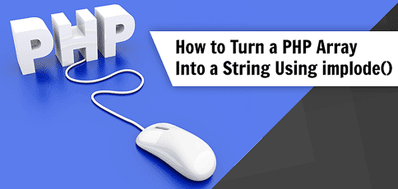PHP "Array to String" (Examples of How to Use the implode Function