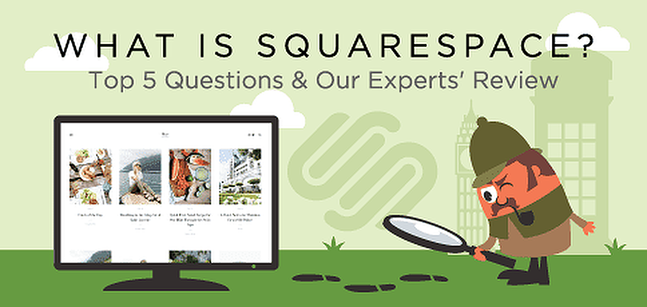 "What is Squarespace?" (Top 5 Questions & Our Experts' 2019 Review) "What is Squarespace?" (Top 5 Questions & Our Experts' 2019 Review)