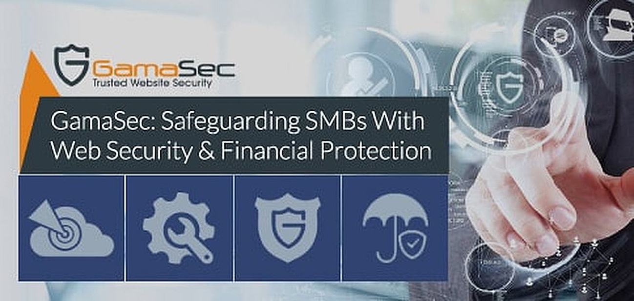 An Industry First: How GamaSec Has Married Comprehensive Web Security and Financial Assurance to Safeguard SMBs and Their Assets Online An Industry First: How GamaSec Has Married Comprehensive Web Security and Financial Assurance to Safeguard SMBs and Their Assets Online