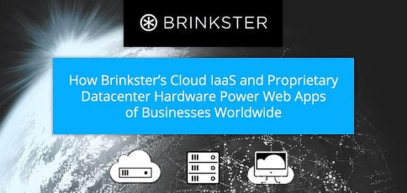 How Brinkster’s Cloud IaaS and Proprietary Datacenter Hardware are Powering the Web Apps of SMBs and Enterprise-Level Businesses Worldwide How Brinkster’s Cloud IaaS and Proprietary Datacenter Hardware are Powering the Web Apps of SMBs and Enterprise-Level Businesses Worldwide