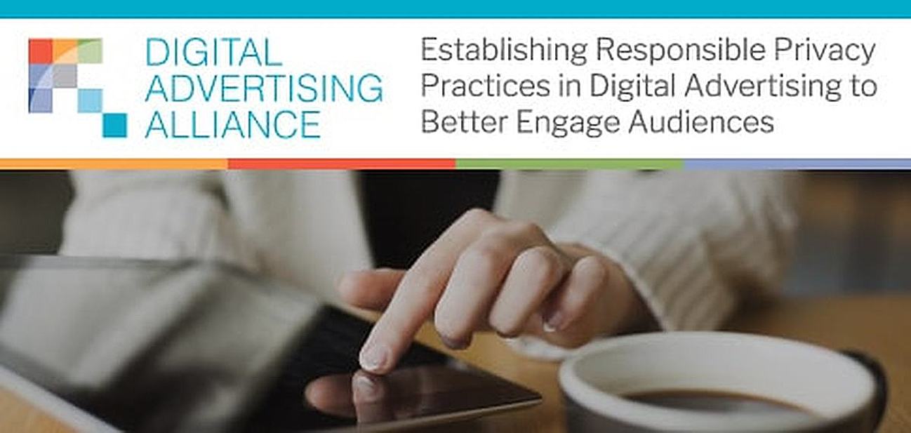 DAA: Establishing Responsible Privacy Practices in Digital Advertising to Help Publishers Deliver More Engaging Ads DAA: Establishing Responsible Privacy Practices in Digital Advertising to Help Publishers Deliver More Engaging Ads