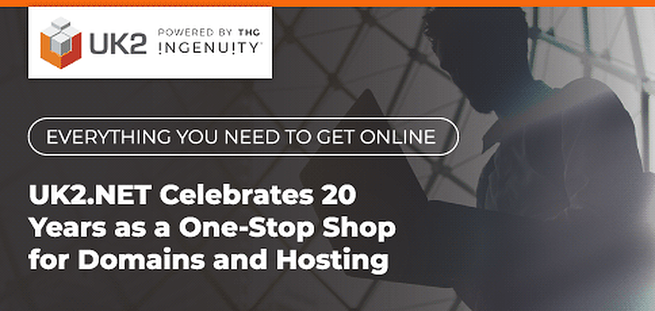 Everything You Need to Get Online: UK2.NET Celebrates 20 Years of Domains and Hosting by Sharing Online Business Success Everything You Need to Get Online: UK2.NET Celebrates 20 Years of Domains and Hosting by Sharing Online Business Success