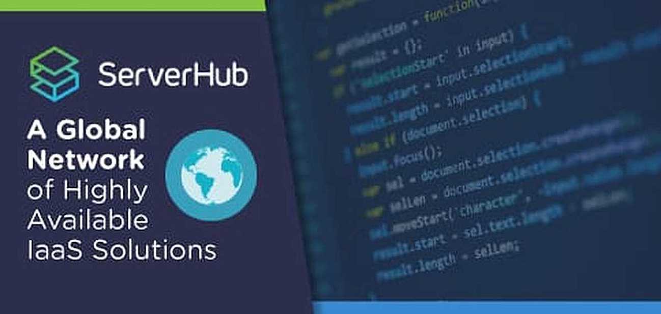 Don’t Break the Bank: ServerHub Provides Businesses of All Sizes a Global Network of Affordable, Highly Available IaaS Solutions Don’t Break the Bank: ServerHub Provides Businesses of All Sizes a Global Network of Affordable, Highly Available IaaS Solutions