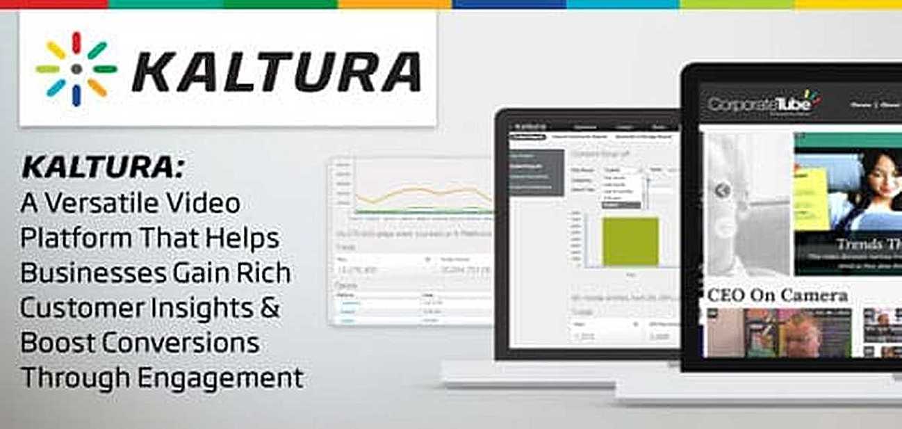 Kaltura: A Versatile Video Platform That Helps Businesses Gain Rich Customer Insights & Boost Conversions Through Engagement Kaltura: A Versatile Video Platform That Helps Businesses Gain Rich Customer Insights & Boost Conversions Through Engagement