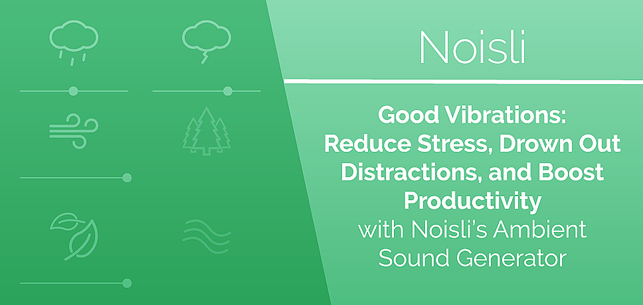 Good Vibrations: Reduce Stress, Drown Out Distractions, and Boost ...