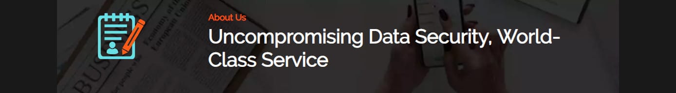 Uncompromising data security, world-class service Uncompromising data security, world-class service