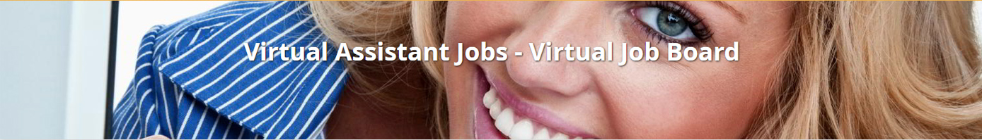 Virtual assistant jobs - virtual job board Virtual assistant jobs - virtual job board