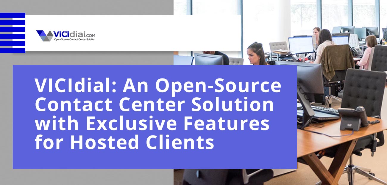 VICIdial An Open Source Contact Center Solution With Exclusive VICIdial An Open Source Contact Center Solution With Exclusive