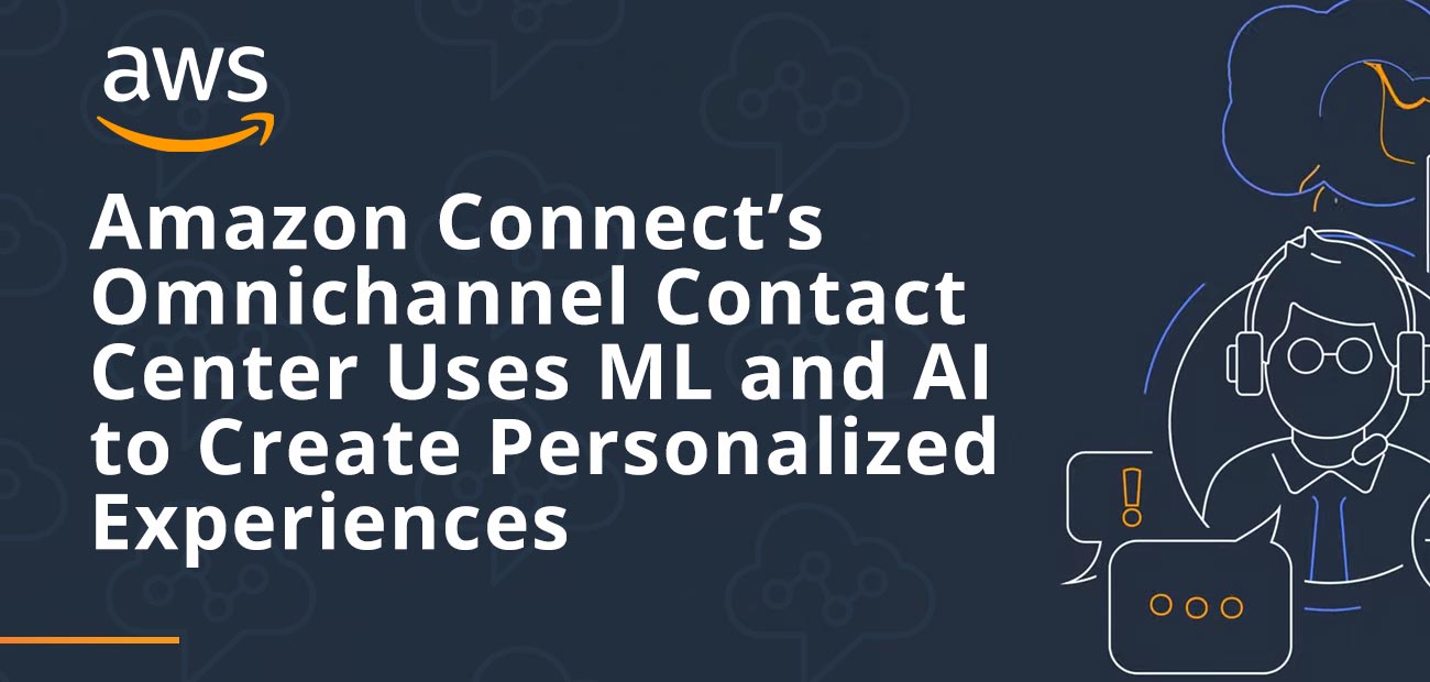Delight Customers with Amazon Connect: A Cloud-Hosted Contact Center ...