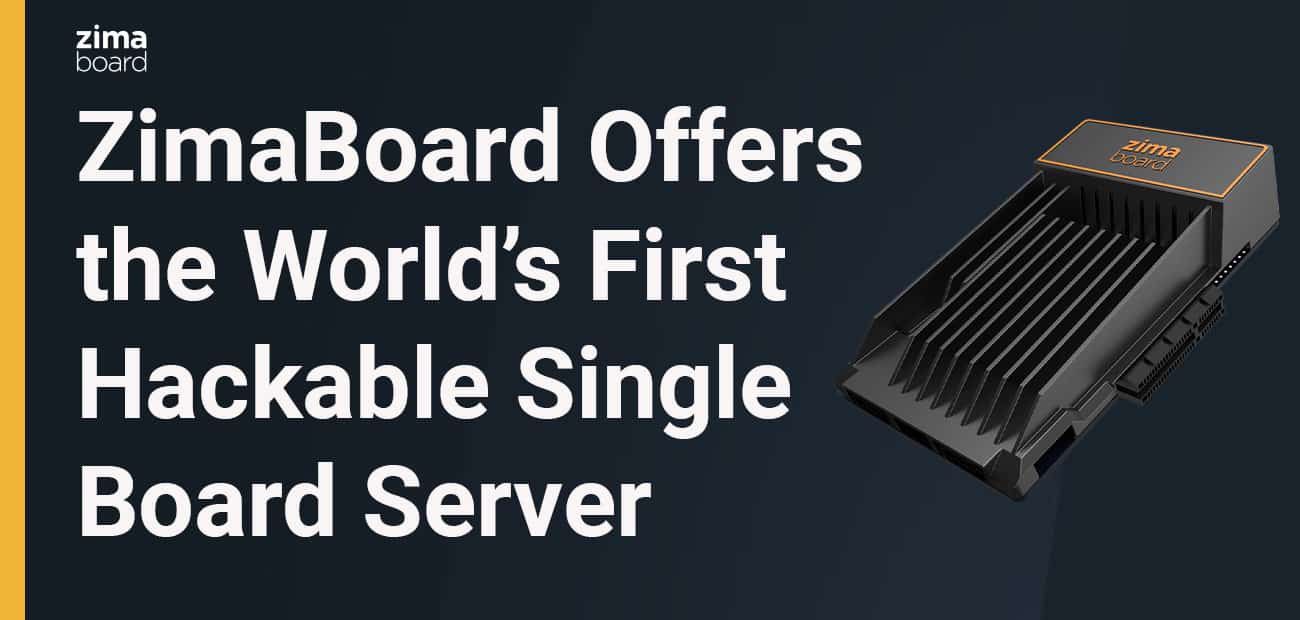 ZimaBoard's Low-Cost, Plug-and-Play Servers Allow Users to Localize the  Power of the Cloud for Improved Privacy and Flexibility