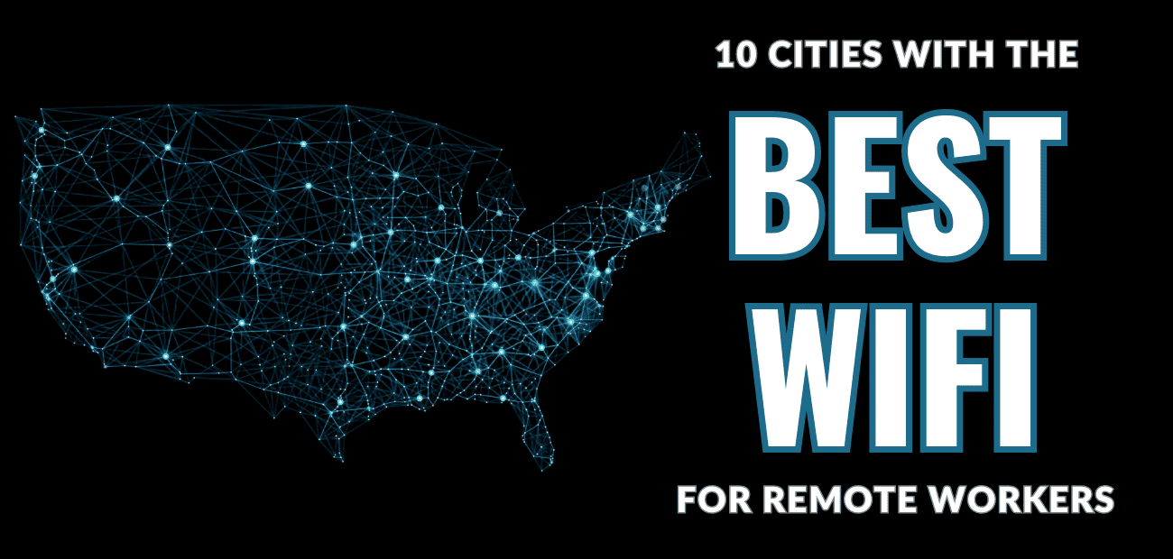 10 Cities With the Best Wifi for Remote Workers