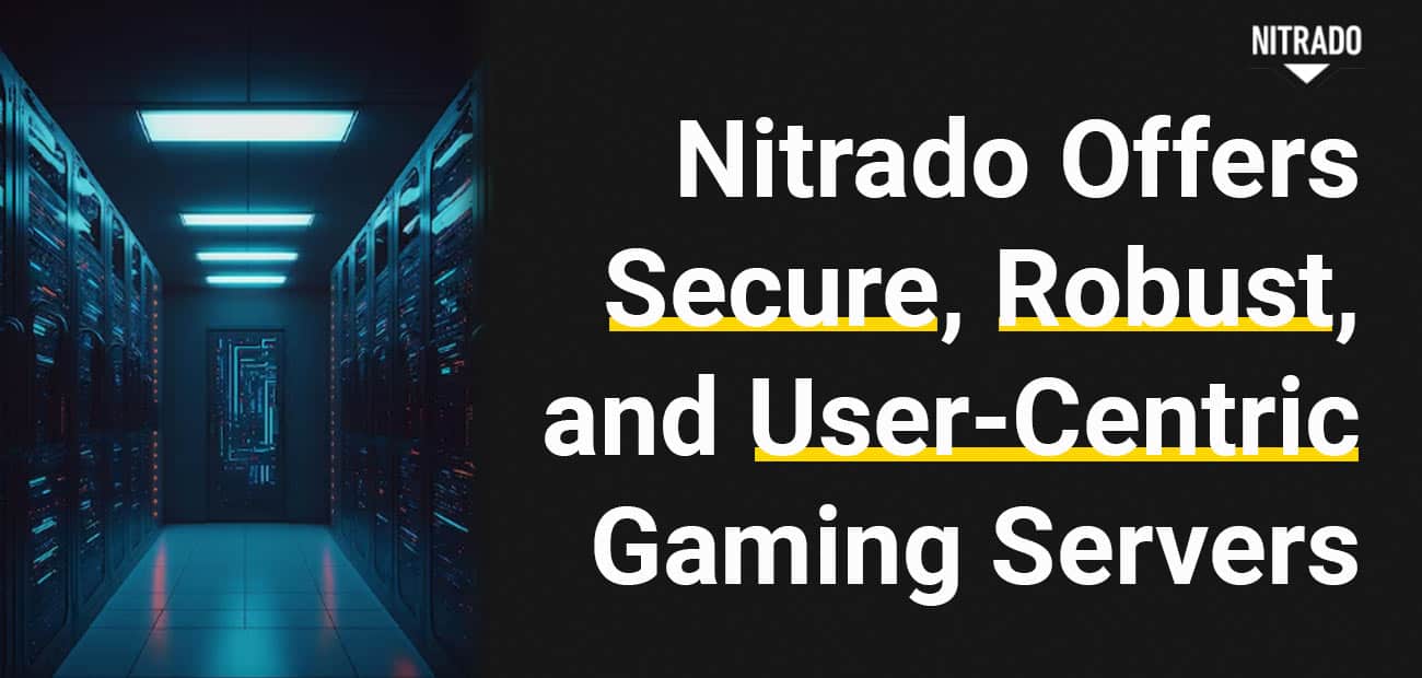 Nitrado Skyrockets to the Top With Secure, Robust, and UserCentric Gaming Servers