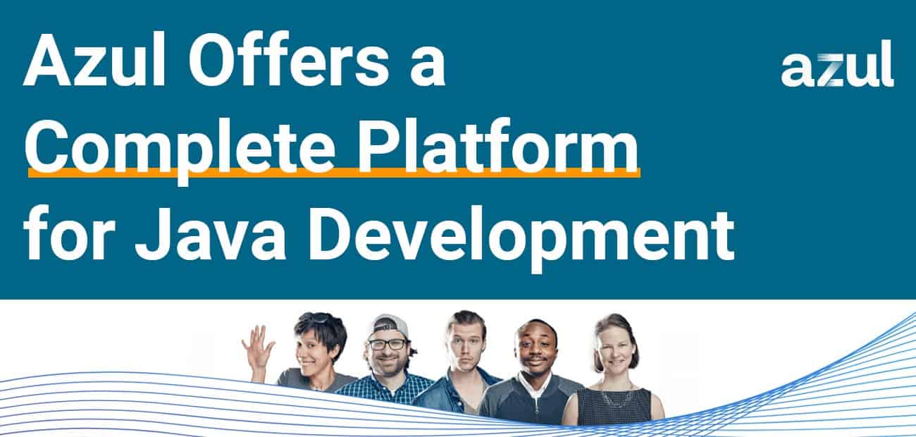 A Complete Java Platform: Azul Allows Enterprises to Optimize Cloud ...