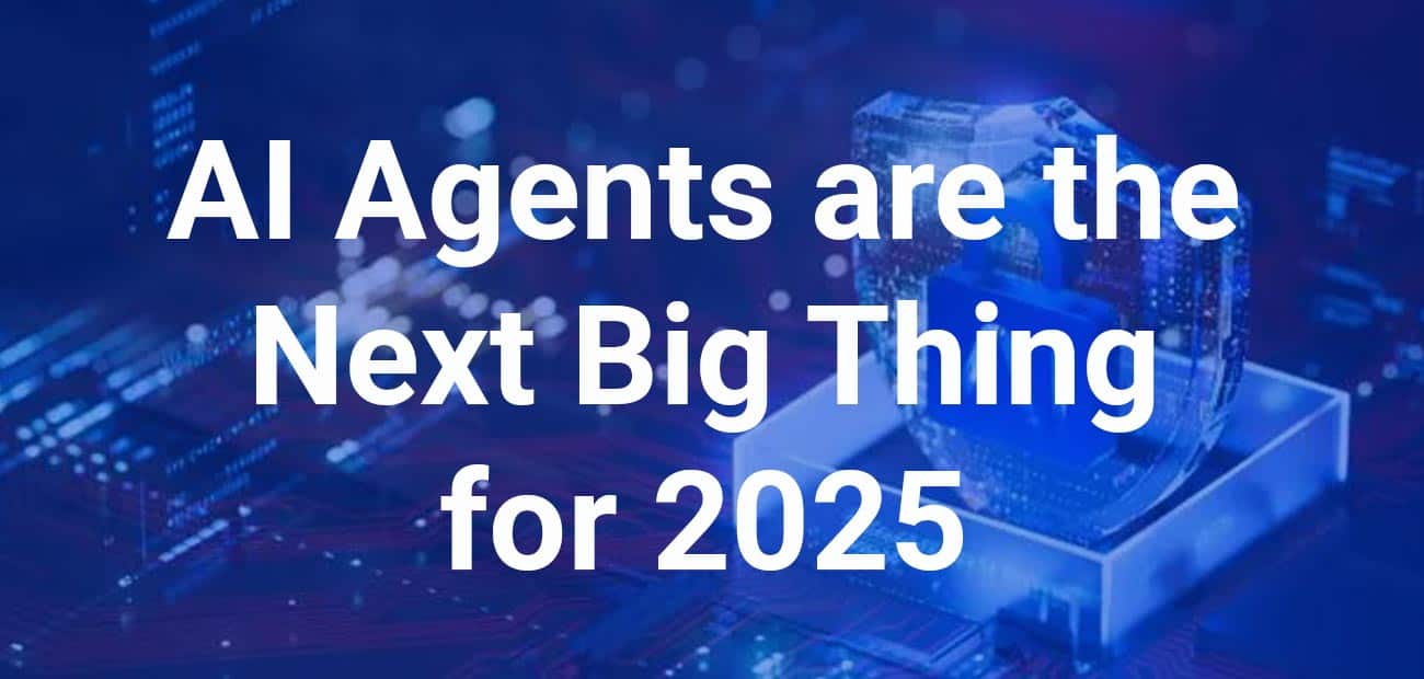 How AI Agents Will Shape Business and Technology in 2025